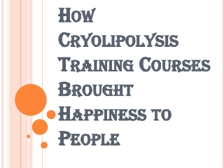 Cryolipolysis Training Courses and Improved Health Standards