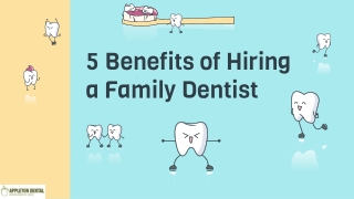 5 Benefits of Hiring a Family Dentist