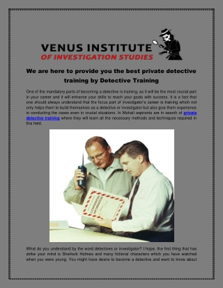 We are here to provide you the best private detective training by Detective Training