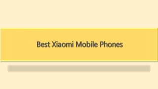 Best Xiaomi Mobile Phones