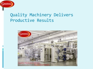 Quality Machinery Delivers Productive Results