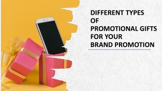 Different Types of Promotional Gifts for Your Brand Promotion