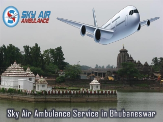 Pick Air Ambulance from Bhubaneswar at the Lowest Cost