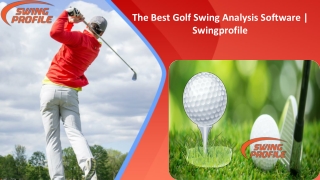 Best Golf Swing Analyzer Software : Swing Profile