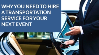 Why you need to hire a transportation service for your next event