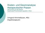 Kosten- und Gewinnanalyse therapeutischer Praxen MTD-Praxen aus dem Bereich Ergotherapie