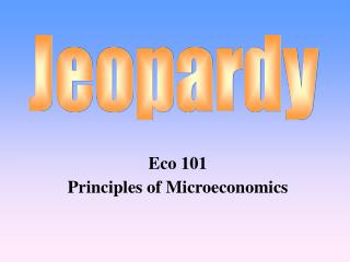 Eco 101 Principles of Microeconomics