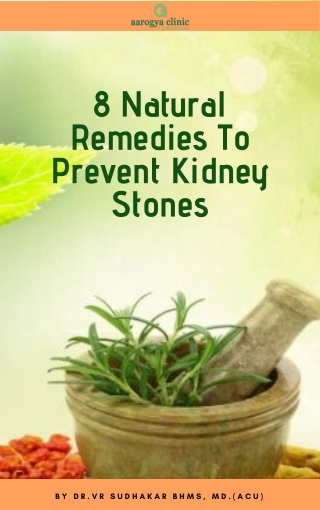 8 Natural Remedies to Prevent Kidney Stones | Best Homeopathy Clinic in India - aarogya clinic