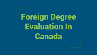 Foreign Degree Evaluation In Canada