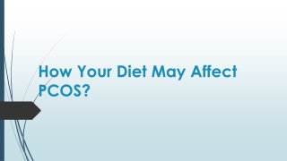 How your diet may affect PCOS?