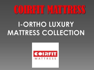 Coirfit I-Ortho Luxury Mattress Collection