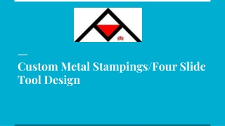 Custom Metal Stampings/Four Slide Tool Design