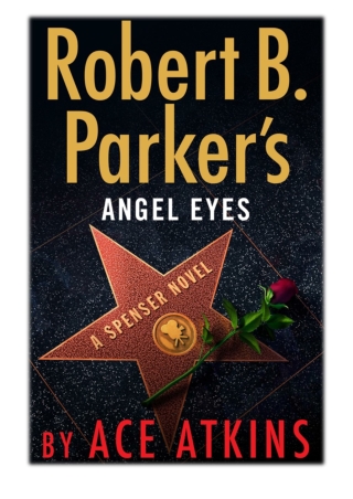 [PDF] Free Download Robert B. Parker's Angel Eyes By Ace Atkins