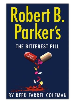 [PDF] Free Download Robert B. Parker's The Bitterest Pill By Reed Farrel Coleman