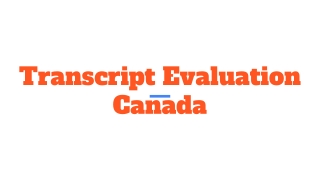 Transcript Evaluation Canada