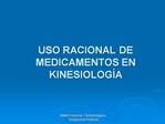 USO RACIONAL DE MEDICAMENTOS EN KINESIOLOG A