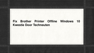 Fix Brother Printer Offline Windows 10 Kwestie Door Techneuten
