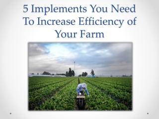 5 Equipment Required To Increase the Efficiency of Your Farm