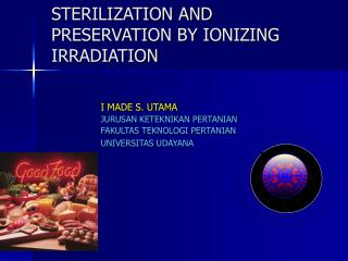 STERILIZATION AND PRESERVATION BY IONIZING IRRADIATION