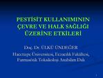 PESTISIT KULLANIMININ EVRE VE HALK SAGLIGI ZERINE ETKILERI