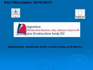 Kód ITMS projektu: 26110130127