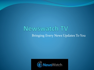 Newswatch TV - Trusted News Provider