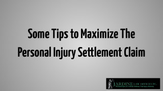 Some Tips to Maximize the Personal Injury Settlement Claim