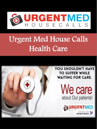 Urgent Med House Calls Health Care