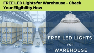 FREE LED Lights for Warehouse – Check Your Eligibility Now