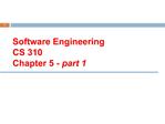 Software Engineering CS 310 Chapter 5 - part 1