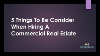 5 things to be consider when hiring a commercial real estate in San Diego,Carlsbad, Poway, Escondido, Vista, Oceanside,