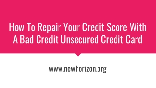How To Repair Your Credit Score With A Bad Credit Unsecured Credit Card