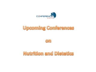 Upcoming Conferences on Nutrition and Dietetics