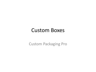 Custom Boxes