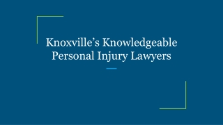 Knoxville’s Knowledgeable Personal Injury Lawyers