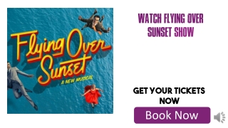 Flying Over Sunset Tickets
