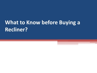 What to Know before Buying a Recliner?