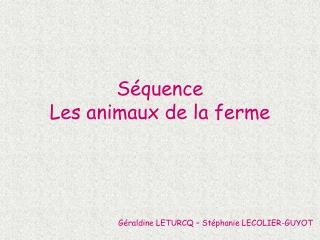 Séquence Les animaux de la ferme