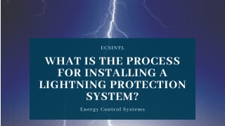 What Is The Process For Installing A Lightning Protection System_