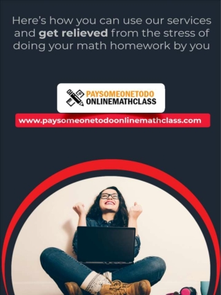 Here’s how you can use our services and get relieved from the stress of doing your math homework by you