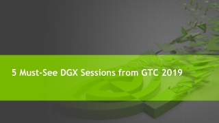 Top 5 DGX Sessions From GTC 2019