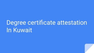 Degree Certificate Attestation In Kuwait