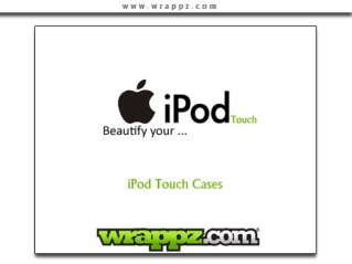 Beautify your iPod touch with wrappz custom iPod touch cases