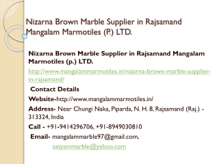 Nizarna Brown Marble Supplier in Rajsamand Mangalam Marmotiles (p.) LTD.