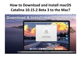 How to Download and Install macOS Catalina 10.15.2 Beta 3 to the Mac?