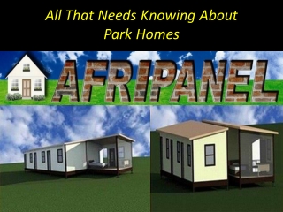 All That Needs Knowing About Park Homes