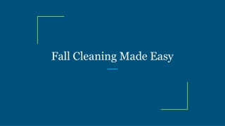 Fall Cleaning Made Easy