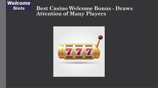Best Casino Welcome Bonus - Draws Attention of Many Players