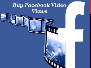 Buy Facebook Video Views at Just $8.99