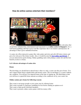 How do online casinos entertain their members?